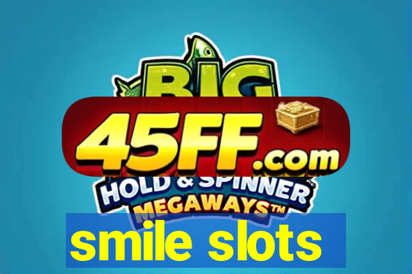smile slots